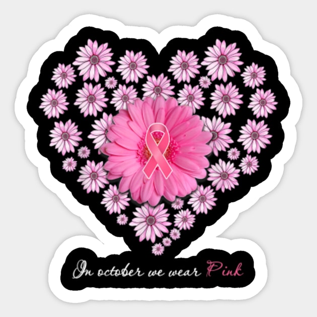 In October We Wear Pink Daisy Heart Breast Cancer Awareness Sticker by Ortizhw
